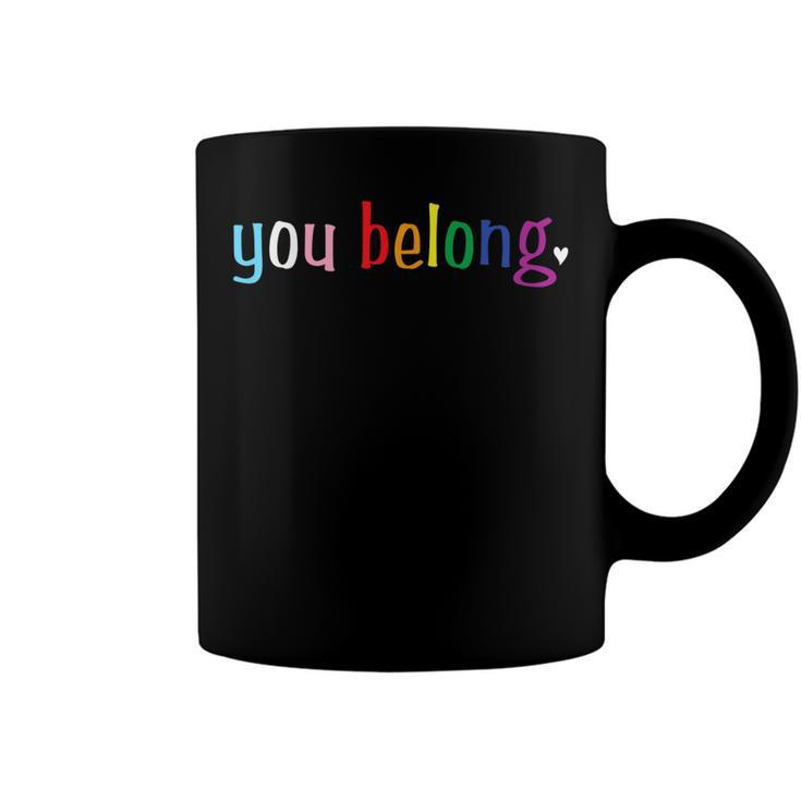 Gay Pride Design With Lgbt Support And Respect You Belong  Coffee Mug