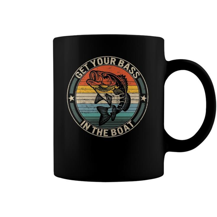 Get Your Bass On The Boat Fishing Gifts For Men Fisherman Coffee Mug