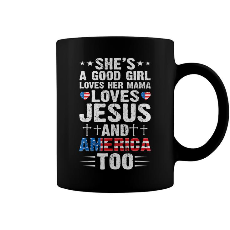 Girl Who Loves Her Mama Jesus And America 4Th Of July  Coffee Mug