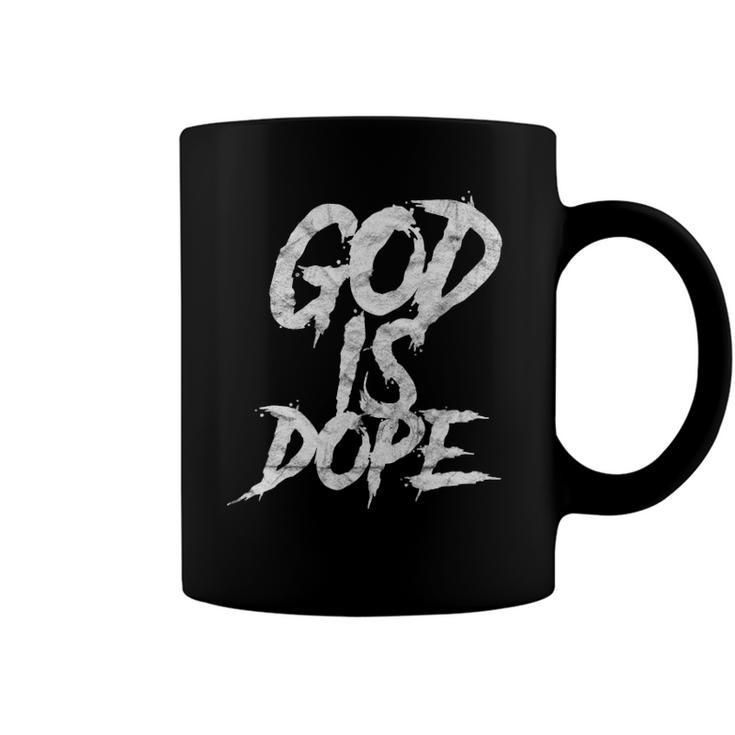 God Is Dope Religious Spiritual Faith Coffee Mug