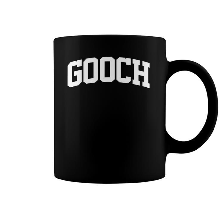 Gooch Name First Last Family Team College Funny Coffee Mug