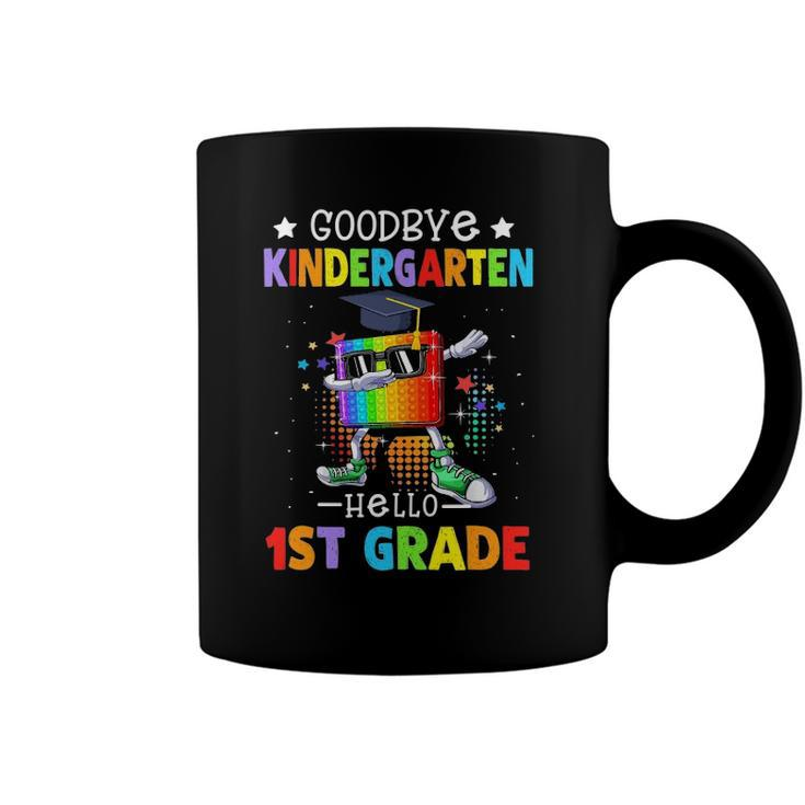 Goodbye Kindergarten Graduation Hello First Grade Popping It Coffee Mug