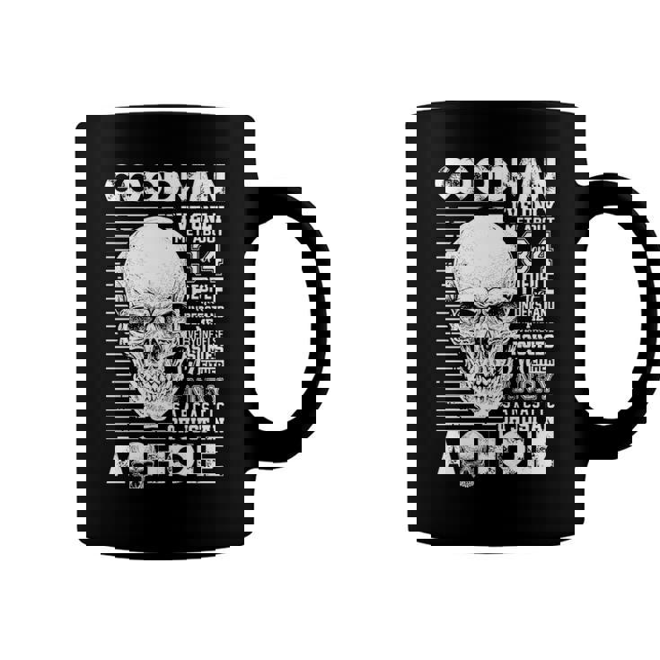 Goodman Name Gift   Goodman Ive Only Met About 3 Or 4 People Coffee Mug