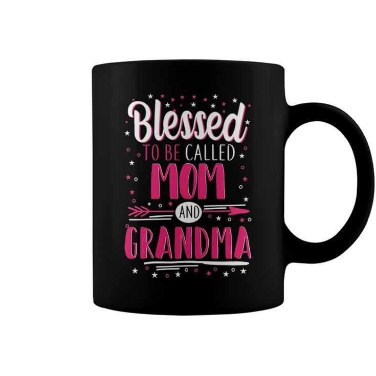 Grandma Gift   Blessed To Be Called Mom And Grandma Coffee Mug