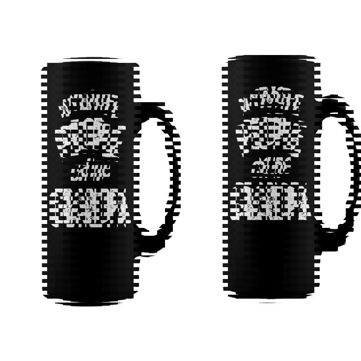 Grandpa Gift   My Favorite People Call Me Grandpa Coffee Mug