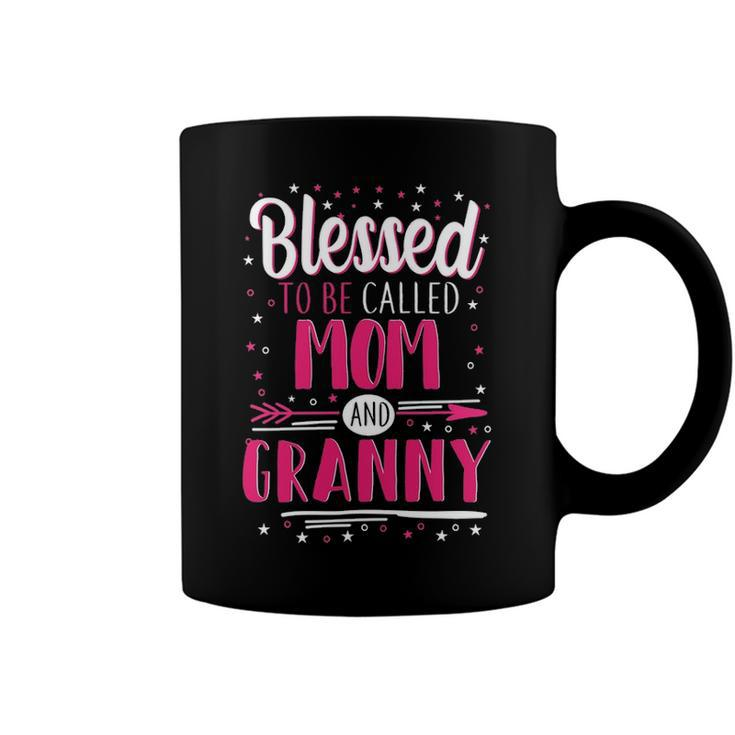 Granny Grandma Gift   Blessed To Be Called Mom And Granny Coffee Mug