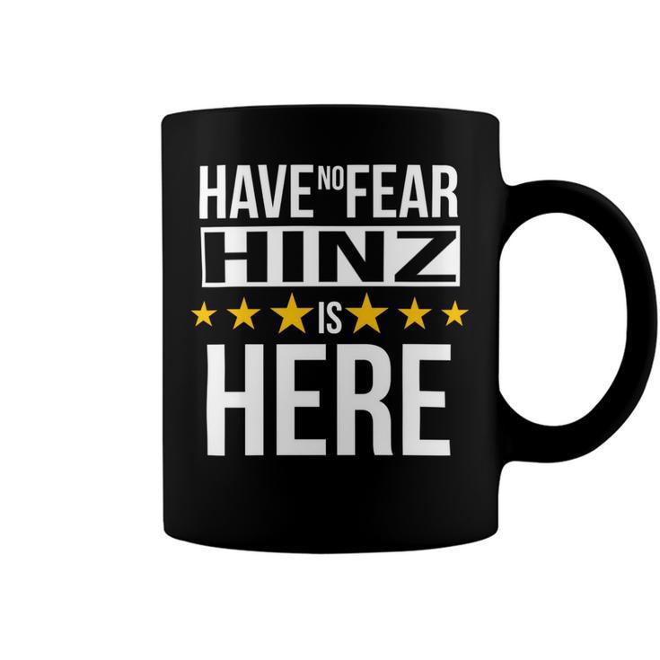 Have No Fear Hinz Is Here Name Coffee Mug