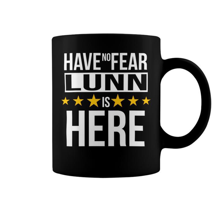 Have No Fear Lunn Is Here Name Coffee Mug