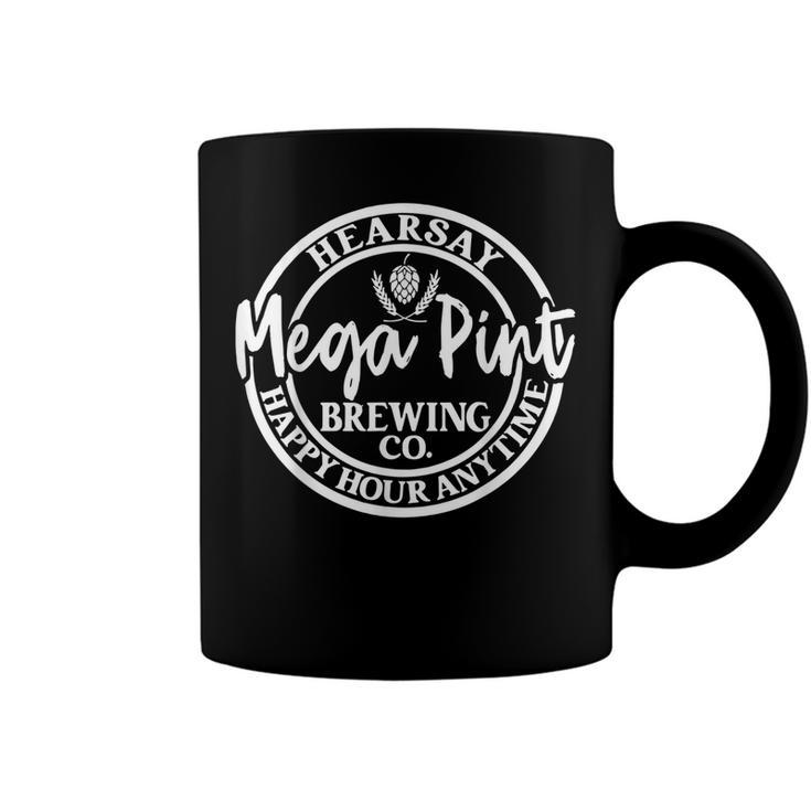 Hearsay Isnt Happy Hour Anytime Mega Pint Funny  Coffee Mug