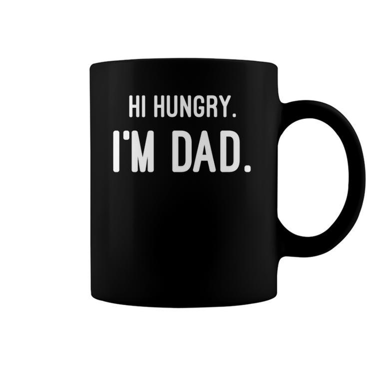 Hi Hungry Im Dad Puns For Fathers Day Daddy Type Gifts  Coffee Mug