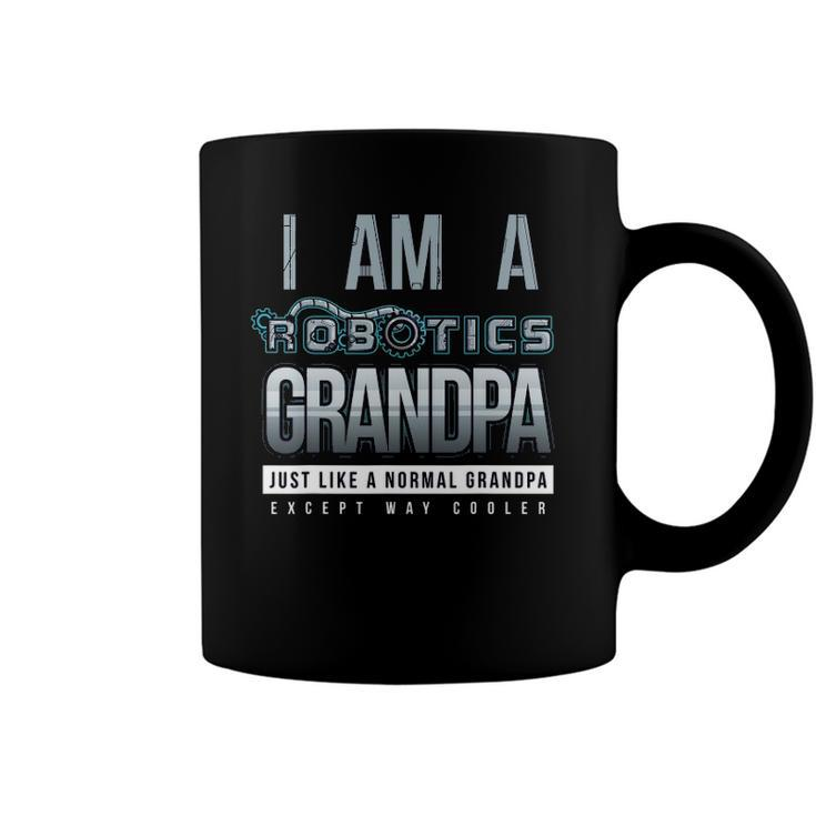 I Am A Robotics Grandpa Funny Robot Lover Coffee Mug