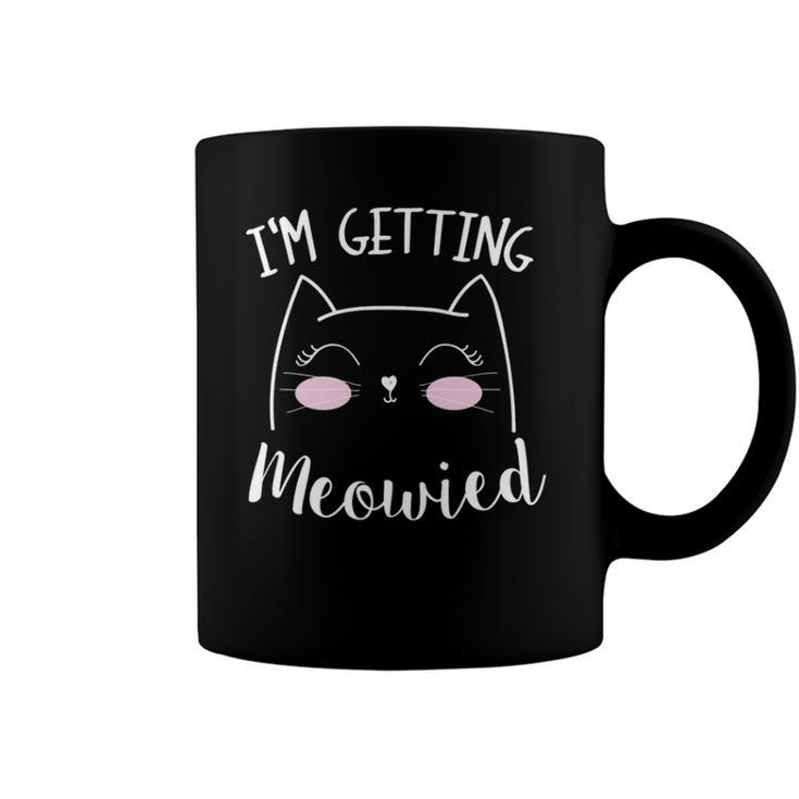 I Am Getting Meowied Cat Lover Coffee Mug