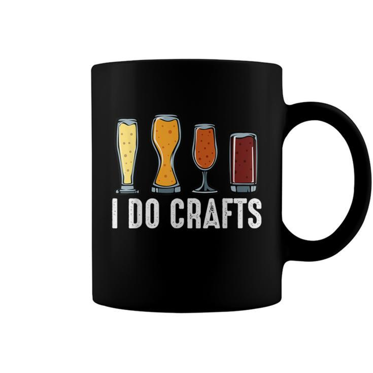I Do Crafts Home Brewing Craft Beer Brewer Homebrewing  Coffee Mug