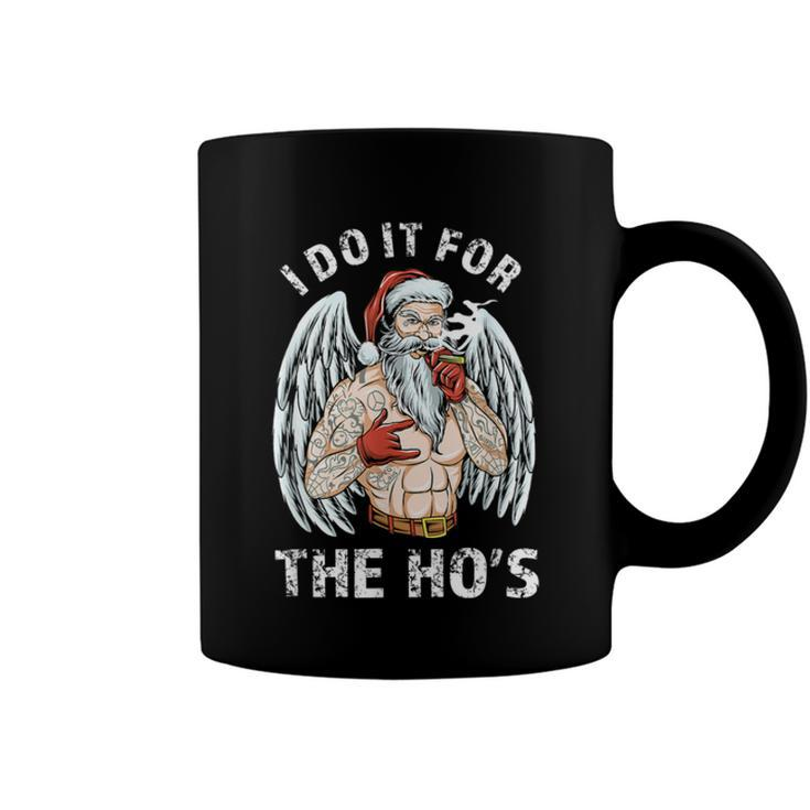 I Do It For The Hos Funny Inappropriate Christmas Men Santa  Coffee Mug