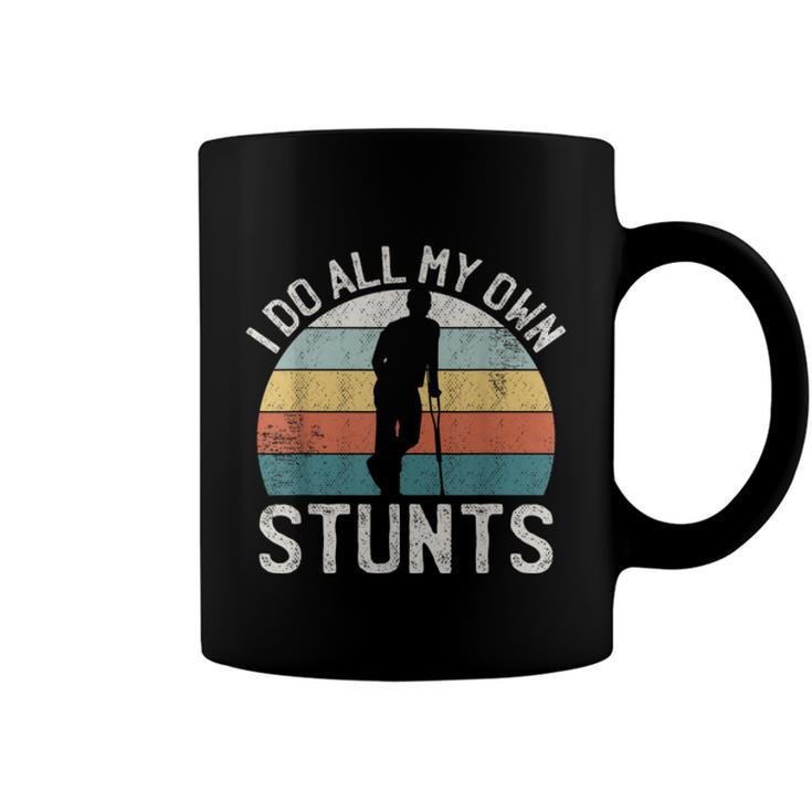 I Do My Own Stunts Broken Leg Joke For Clumsies  Coffee Mug