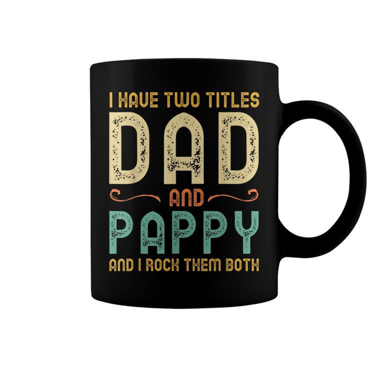 I Have Two Titles Dad And Pappy Retro Vintage  Coffee Mug