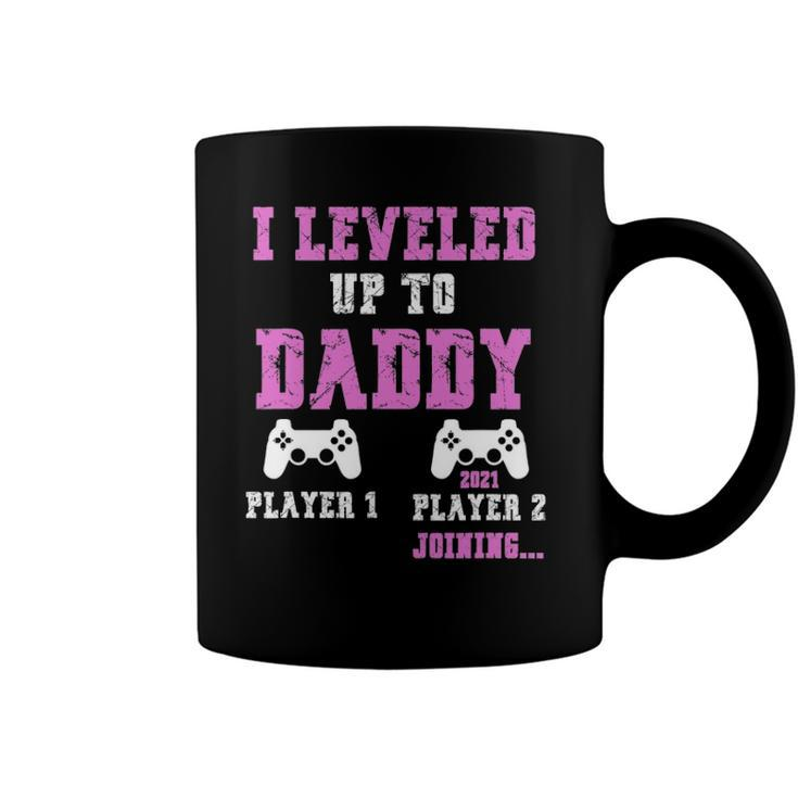 I Leveled Up To Daddy 2021 Funny Soon To Be Dad 2021 Ver2 Coffee Mug
