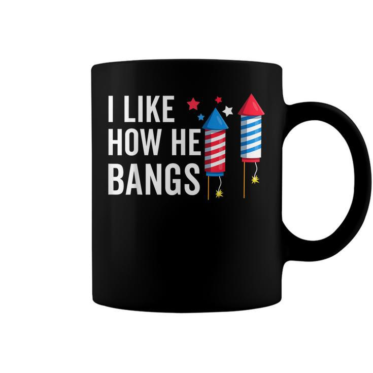 I Like How He Bangs Funny 4Th Of July Matching Couple  Coffee Mug