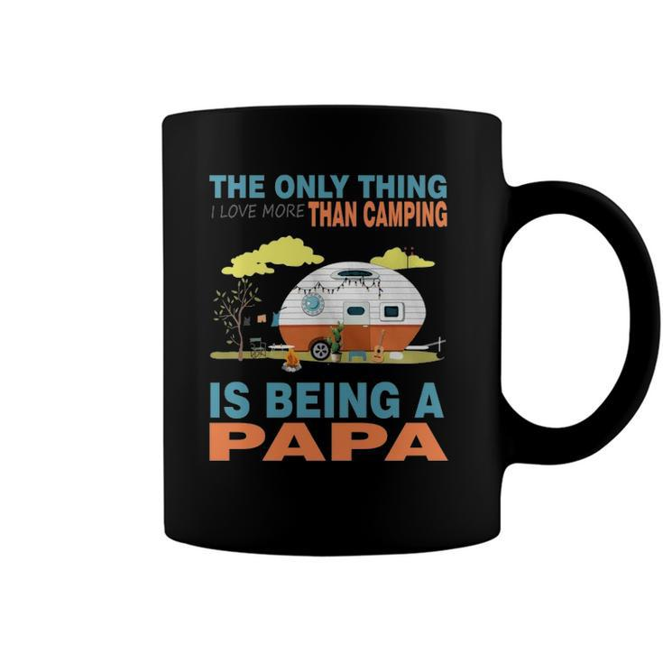 I Love More Than Camping Is Being A Papa Coffee Mug
