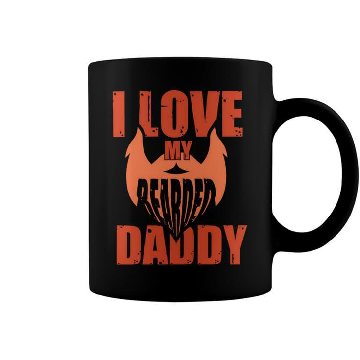 I Love My Bearded Daddy Fathers Day T Shirts Coffee Mug
