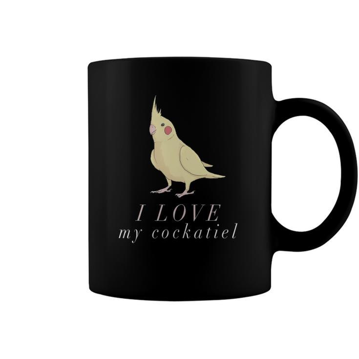I Love My Cockatiel  - Cockatiel Parrot Coffee Mug
