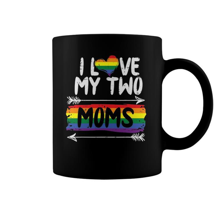 I Love My Two Moms Rainbow Gay Pride Flag Lgbtq Ally Kids Coffee Mug