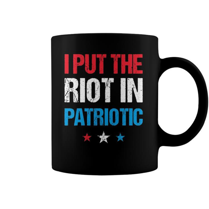 I Put The Riot In Patriotic America Fourth Of July Merch Coffee Mug