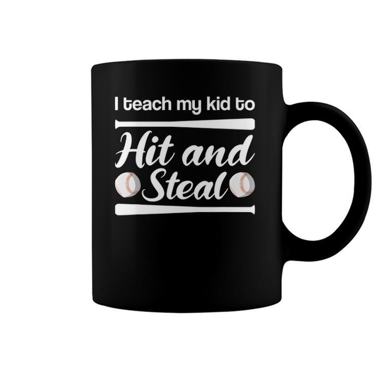 I Teach My Kid To Hit And Steal Funny Baseball Parents Coach Coffee Mug