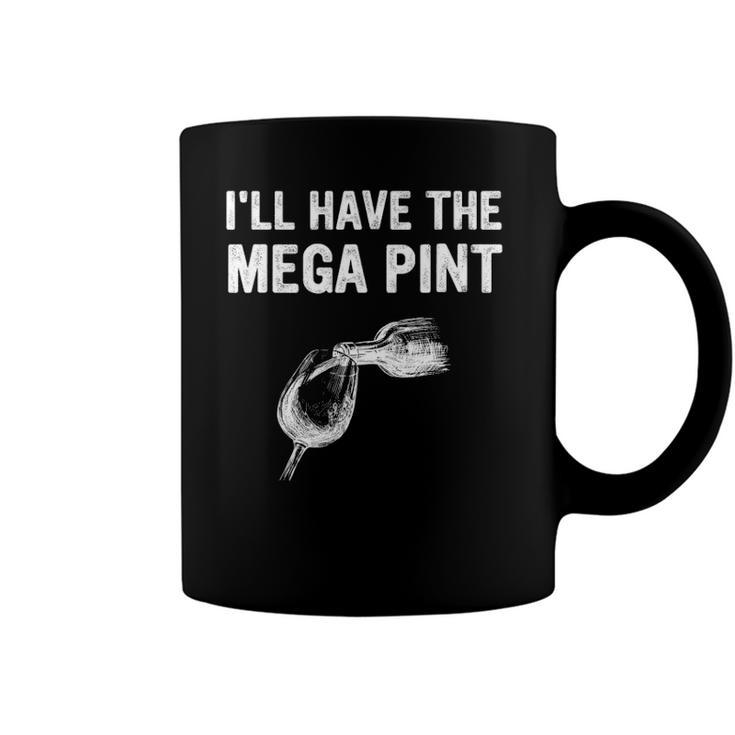 Ill Have The Mega Pint Apparel Coffee Mug