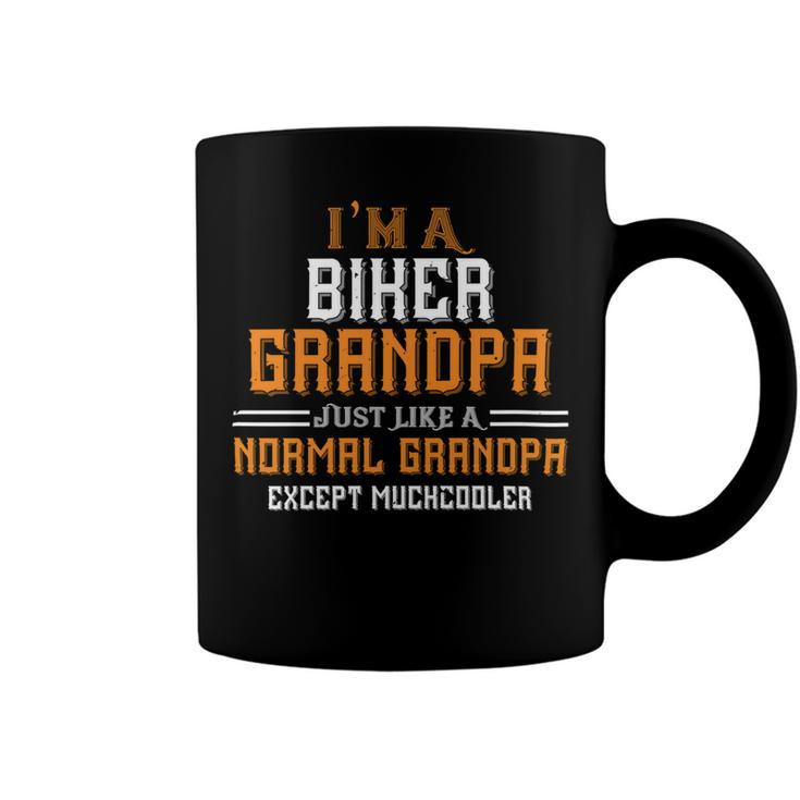 Im A Biker Grandpa Just Like A Normal Grandpa Except Muchcooler Papa T-Shirt Fathers Day Gift Coffee Mug