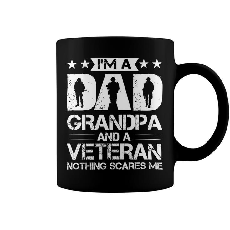 Im A Dad Grandpa And A Veteran Nothing Scares Me Coffee Mug