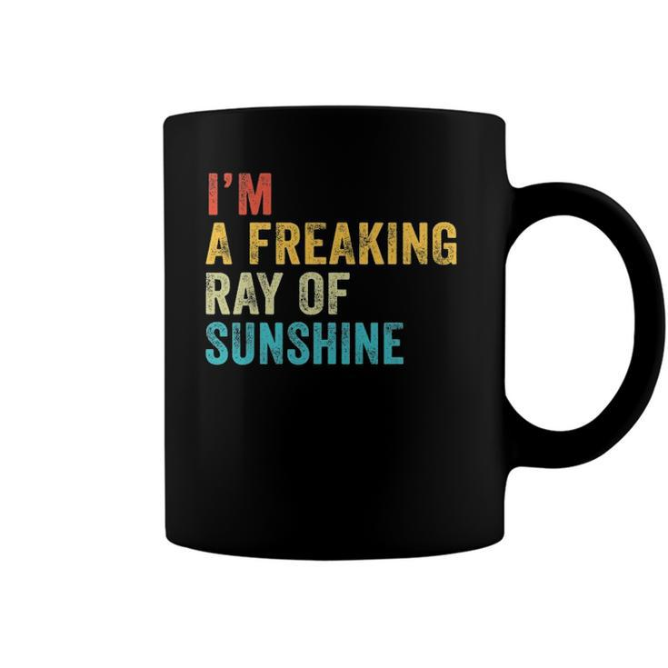 Im A Freaking Ray Of Sunshine Funny Sarcastic Vintage Retro Coffee Mug