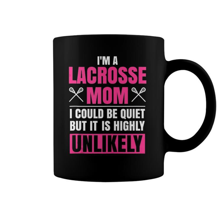 Im A Lacrosse Mom Funny Mothers Day Lacrosse Sports  Coffee Mug