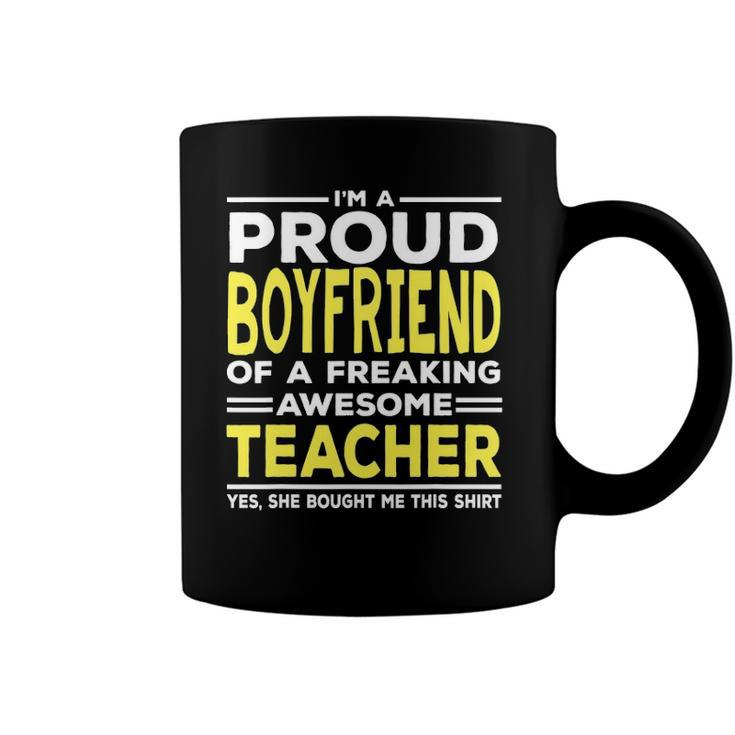 Im A Proud Boyfriend Of A Freaking Awesome Teacher Coffee Mug