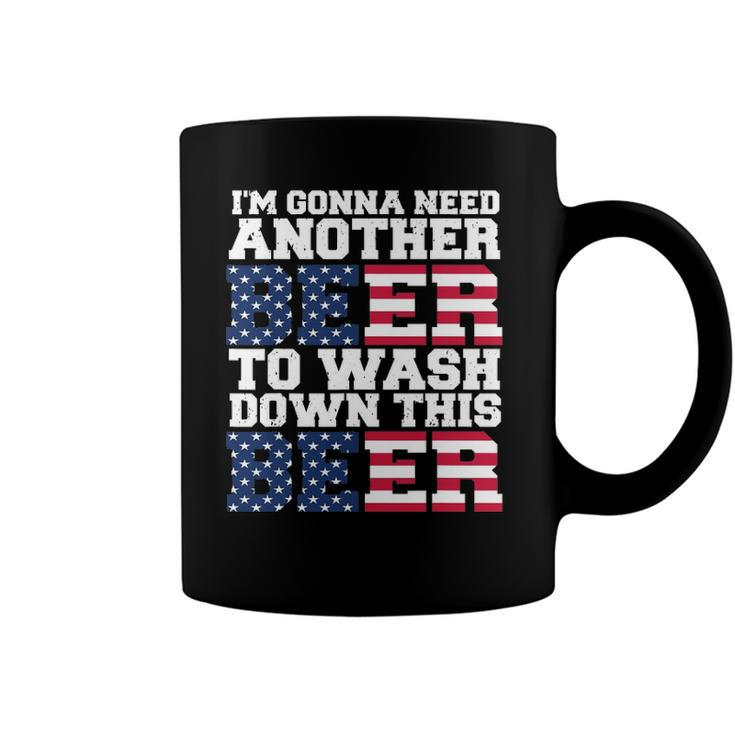 Im Gonna Need Another Beer To Wash Down This Beer Coffee Mug
