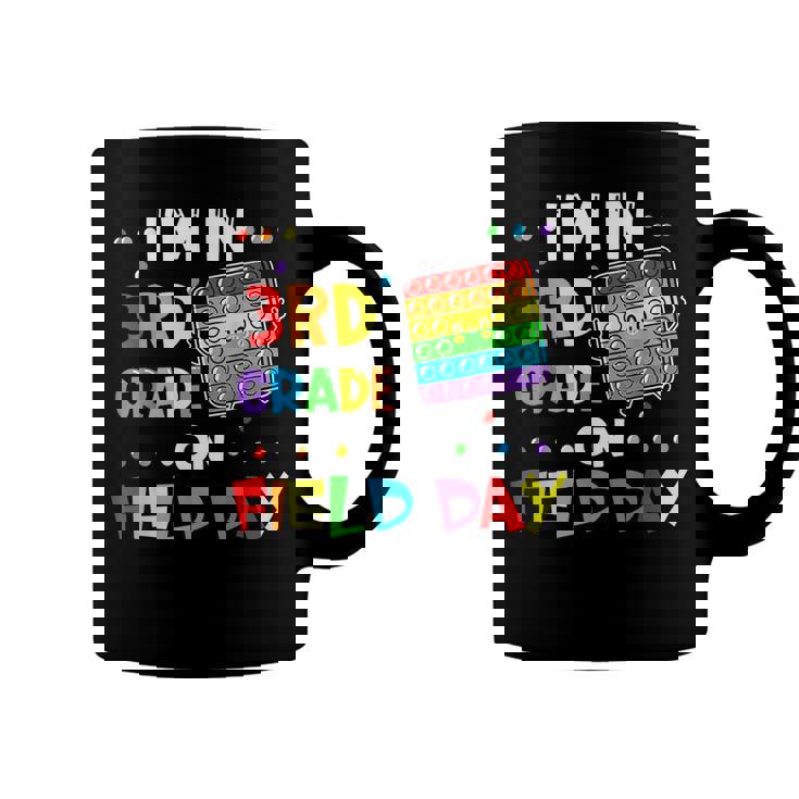Im In 3Rd Grade On Field Day 2022 Pop It Kids Boys Girls  Coffee Mug