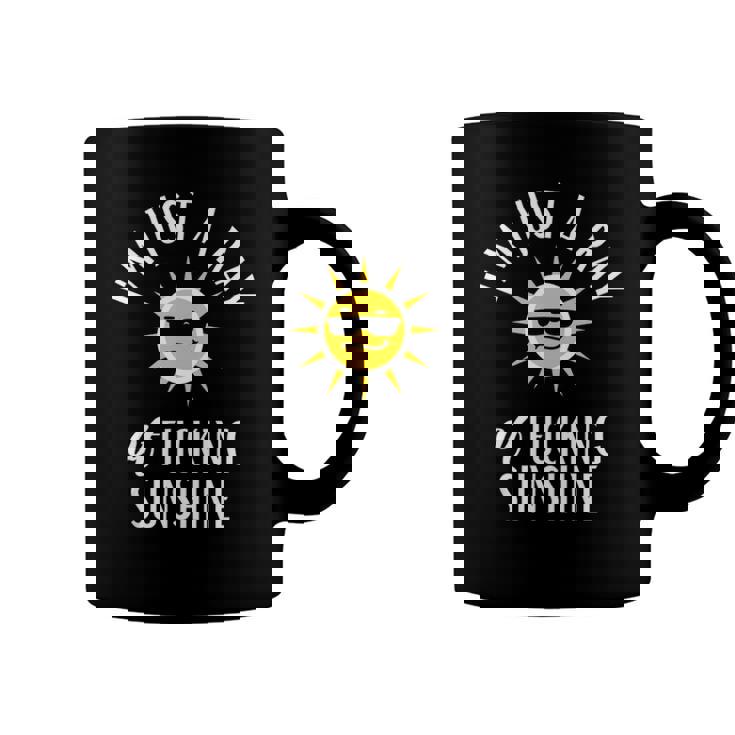 Im Just A Ray Of Fucking Sunshine Funny Sarcastic Coffee Mug