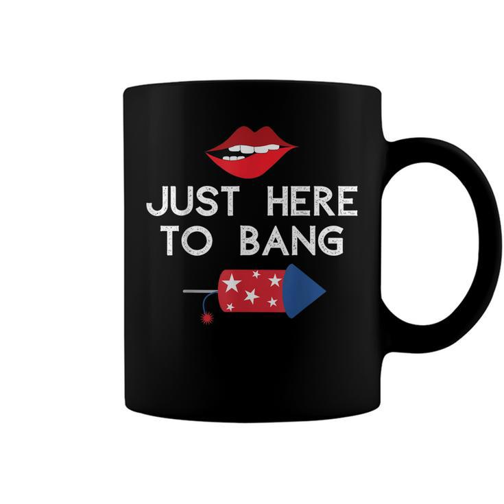 Im Just Here To Bang 4Th Of July Fireworks Fourth Of July  Coffee Mug