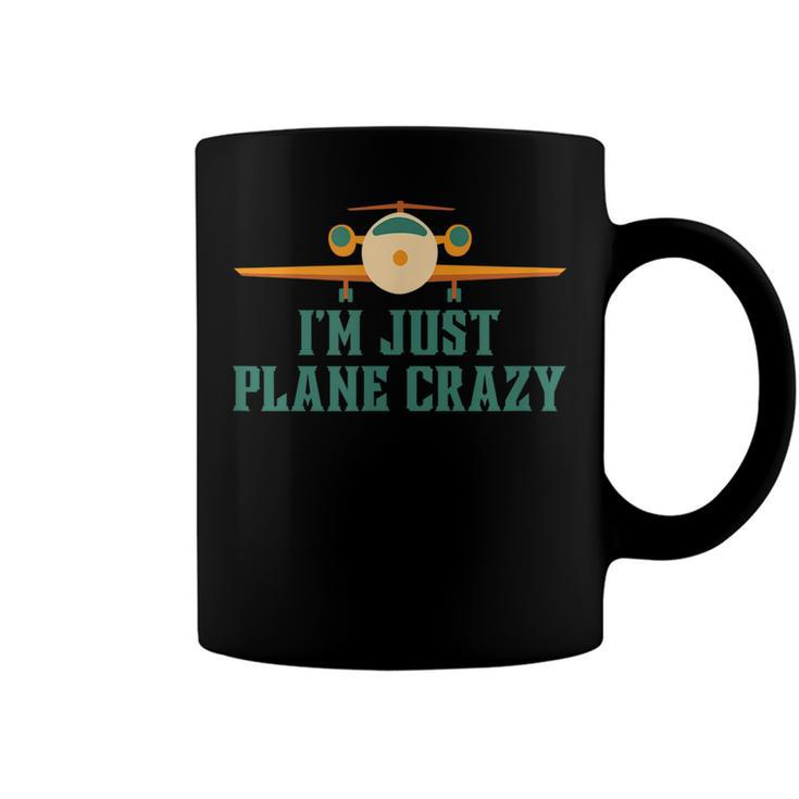 Im Just Plane Crazy Airplane Pilot Aviator Aviation  Coffee Mug