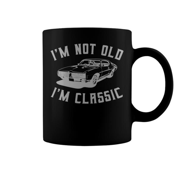 Im Not Old Im Classic Vintage Hot Rod Dad Grandpa Coffee Mug