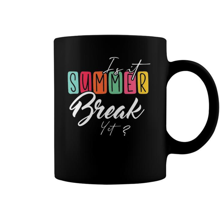 Is It Summer Break Yet Beach Vacation Coffee Mug