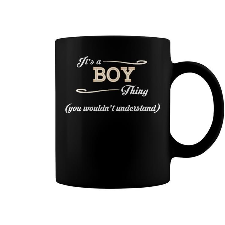 Its A Boy Thing You Wouldnt Understand T Shirt Boy Shirt  For Boy  Coffee Mug