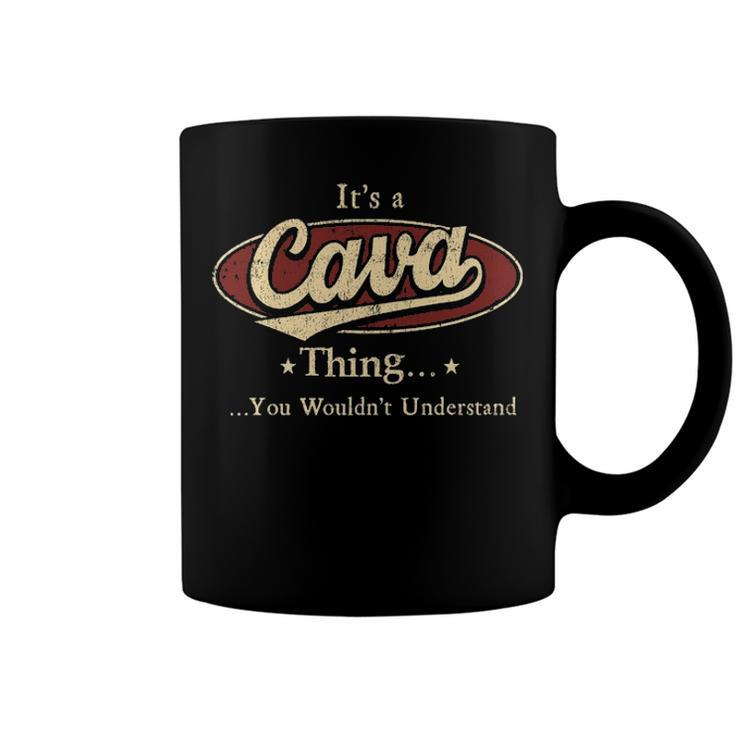 Its A Cava Thing You Wouldnt Understand Shirt Personalized Name Gifts T Shirt Shirts With Name Printed Cava Coffee Mug