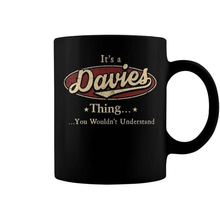 Its A Davies Thing You Wouldnt Understand Shirt Personalized Name GiftsShirt Shirts With Name Printed Davies Coffee Mug