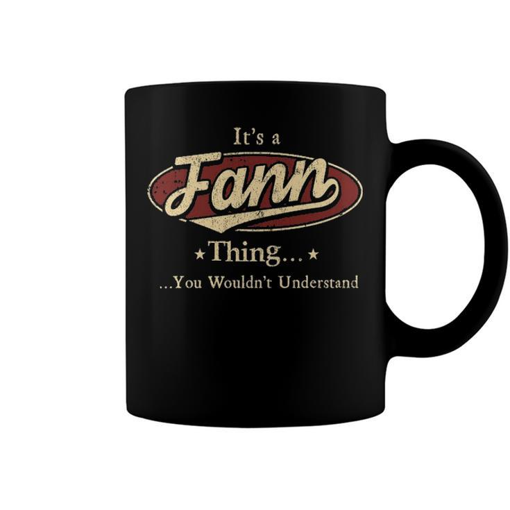 Its A Fann Thing You Wouldnt Understand Shirt Personalized Name Gifts T Shirt Shirts With Name Printed Fann Coffee Mug