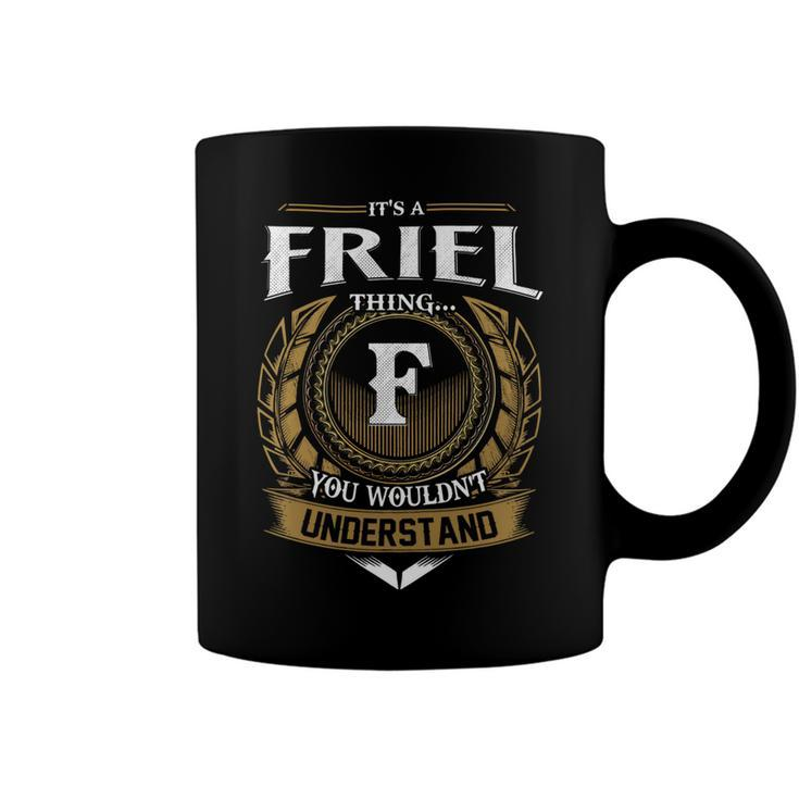 Its A Friel Thing You Wouldnt Understand Name  Coffee Mug