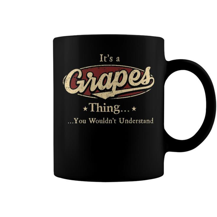 Its A Grapes Thing You Wouldnt Understand Shirt Personalized Name Gifts T Shirt Shirts With Name Printed Grapes Coffee Mug