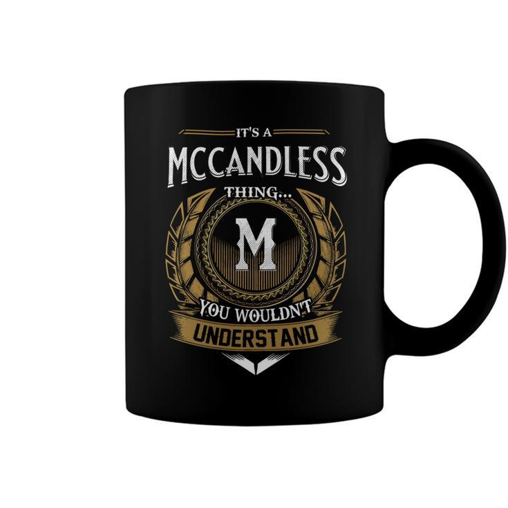Its A Mccandless Thing You Wouldnt Understand Name  Coffee Mug