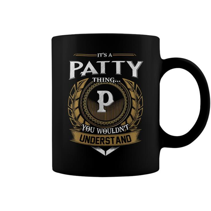 Its A Patty Thing You Wouldnt Understand Name  Coffee Mug