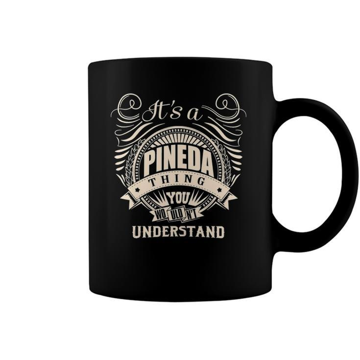 Its A Pineda Thing You Wouldnt Understand Gifts Coffee Mug